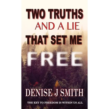Two Truths and a Lie That Set Me Free
