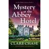Mystery at the Abbey Hotel: An utterly addictive cozy mystery novel