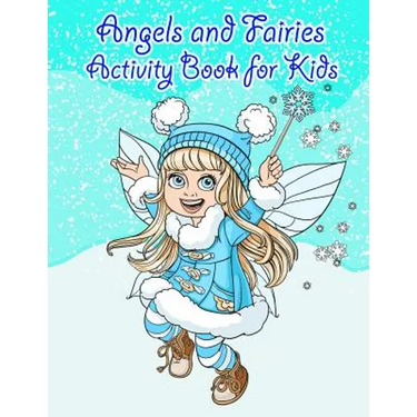 Angels and Faries Activity Book For Kids: : Fun Angels and Fairies Theme Activities for Kids. Coloring Pages, Match the picture, Find the Difference,