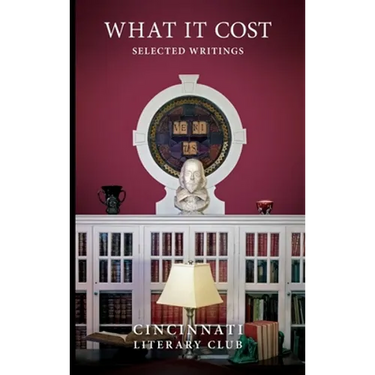 What It Cost; Selected Writings