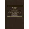 Murder of a Landscape: The California Farmer-Smelter War, 1897-1916 Volume 24