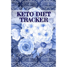 Keto Diet Tracker: Lose Weight With Ketosis Log Book Pages To Track Dieting Progress - Ketogenic Habit Tracking Grid Notebook