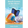 Beach Games at the Shore: Fun Family Games for your Shore Vacation