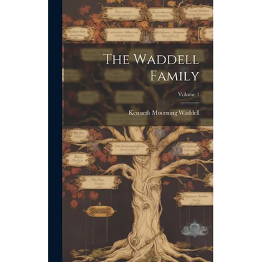 The Waddell Family; Volume 1