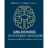 Unlocking systemic wisdom: bringing key knowledge from constellations to the work floor