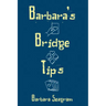 Barbara's Bridge Tips