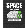 Space And Aliens Word Search: 50 Large Print Word Search Puzzles With Solutions