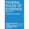Federal Rules of Evidence; 2026 Edition (Casebook Supplement): With Advisory Committee notes, Rule 502 explanatory note, internal cross-references, qu