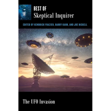 The UFO Invasion: Best of Skeptical Inquirer