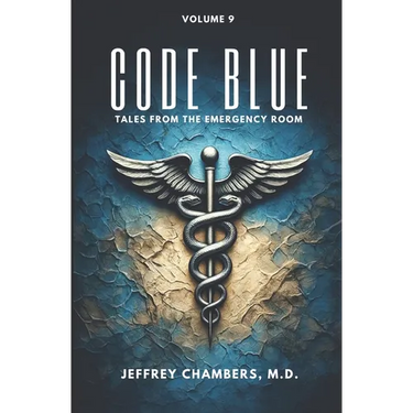 Code Blue: Tales From the Emergency Room: Volume 9