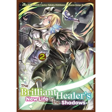 The Brilliant Healer's New Life in the Shadows: Volume 2 (Manga)