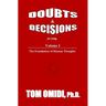 Doubts and Decisions for Living: Volume I: The Foundation of Human Thoughts