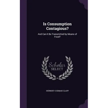 Is Consumption Contagious?: And Can It Be Transmitted by Means of Food?