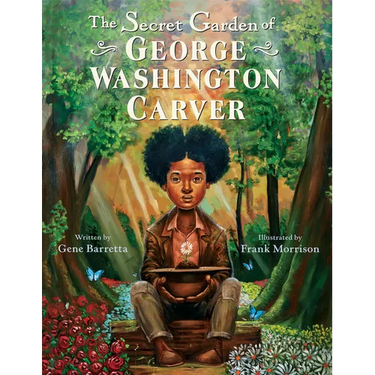 The Secret Garden of George Washington Carver