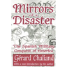 Mirrors of a Disaster: The Spanish Military Conquest of America