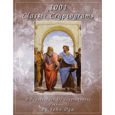 1001 Classic Cryptograms: A Puzzle Book Of Cryptoquotes: Volume 1