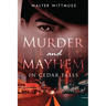 Murder and Mayhem in Cedar Falls