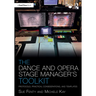 The Dance and Opera Stage Manager's Toolkit: Protocols, Practical Considerations, and Templates