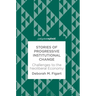 Stories of Progressive Institutional Change: Challenges to the Neoliberal Economy