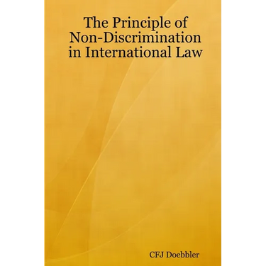 The Principle of Non-Discrimination in International Law