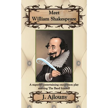 Meet William Shakespeare: A superbly entertaining one-person play starring The Bard himself