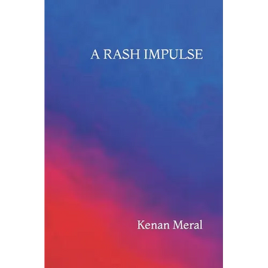A Rash Impulse: A Collection of 14 Short Stories