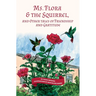 Ms. Flora & the Squirrel: And Other Tales of Friendship and Gratitude