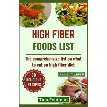 High Fiber Foods List: The comprehensive list on what to eat on high fiber diet