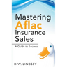 Mastering Aflac Insurance Sales - A Guide to Success
