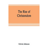 The rise of Christendom
