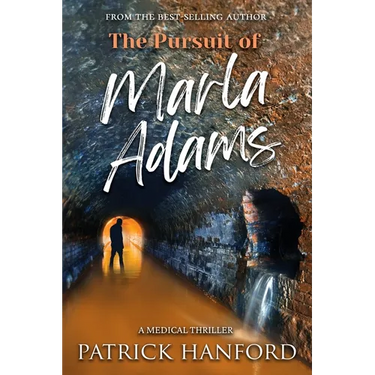 The Pursuit of Marla Adams: A Medical Thriller