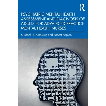 Psychiatric Mental Health Assessment and Diagnosis of Adults for Advanced Practice Mental Health Nurses