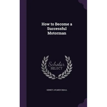 How to Become a Successful Motorman
