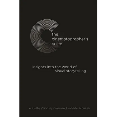 The Cinematographer's Voice: Insights into the World of Visual Storytelling