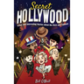Secret Hollywood: Crazy and Interesting Stories about the Rich and Famous
