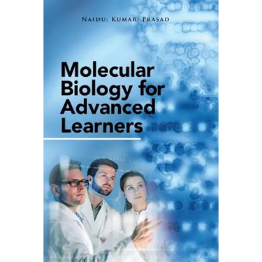 Molecular Biology for Advanced Learners