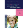 Understanding Your Young Child with Special Needs