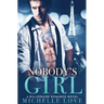 Nobody's Girl: A Billionaire Romance Novel