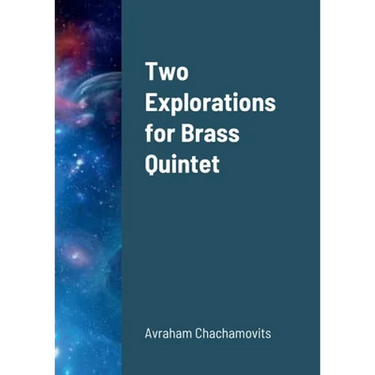 Two Explorations for Brass Quintet