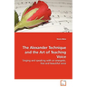 The Alexander Technique and the Art of Teaching Voice