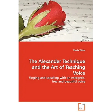 The Alexander Technique and the Art of Teaching Voice