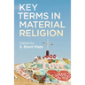 Key Terms in Material Religion