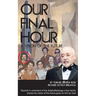 Our Final Hour: A Vision of the Future