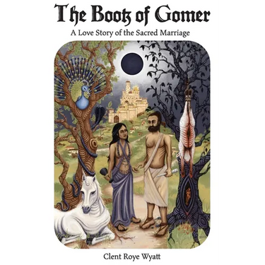 The Book of Gomer: A Love Story of the Sacred Marriage