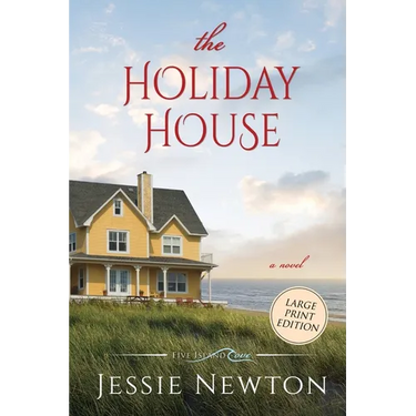 The Holiday House: A Sweet Romantic Women's Fiction Novel