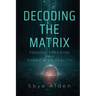 Decoding the Matrix: Finding Freedom in a Fabricated Reality