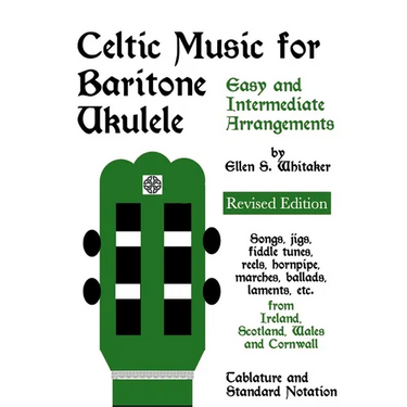 Celtic Music for Baritone Ukulele: Easy and Intermediate Arrangements