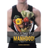 Staying Fit Through Manhood! Fitness Journal Men's Edition