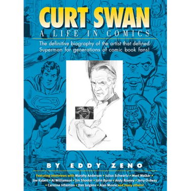 Curt Swan a Life in Comics