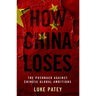 How China Loses: The Pushback Against Chinese Global Ambitions